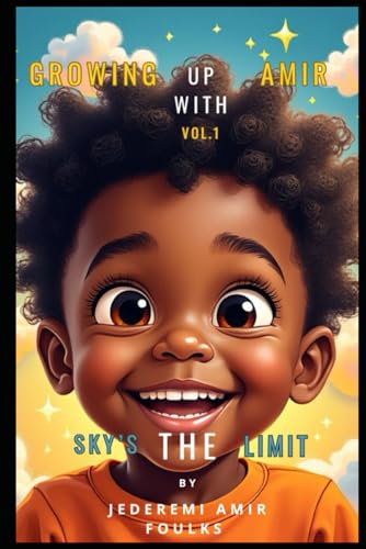 Cover of Growing Up With Amir: Sky’s the Limit