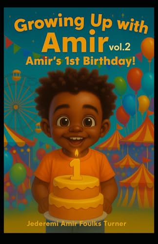 Cover of Growing Up With Amir Vol. 2: Amir’s 1st Birthday
